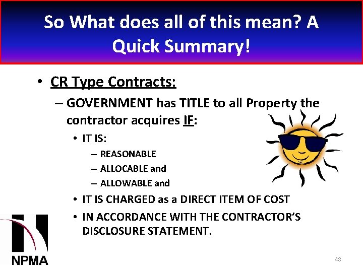 So What does all of this mean? A Quick Summary! • CR Type Contracts: