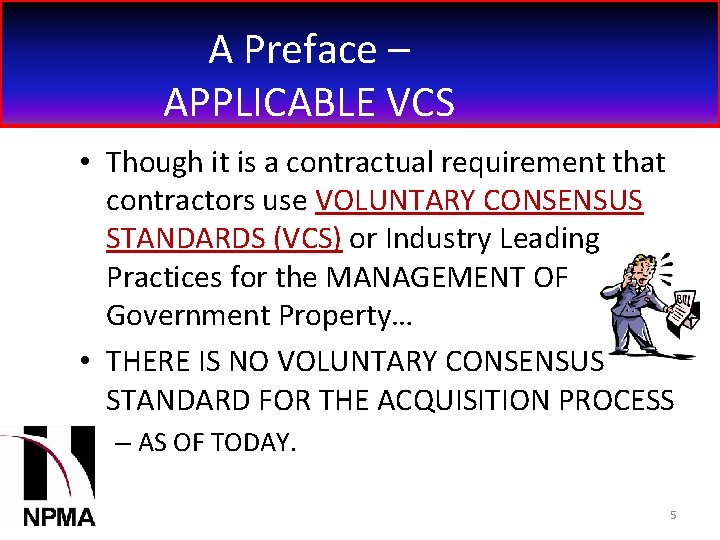 A Preface – APPLICABLE VCS • Though it is a contractual requirement that contractors