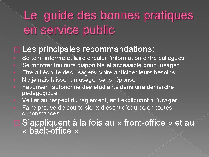 Le guide des bonnes pratiques en service public � Les principales recommandations: § §