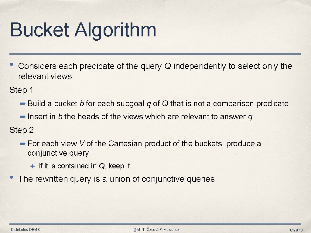 Bucket Algorithm • Considers each predicate of the query Q independently to select only