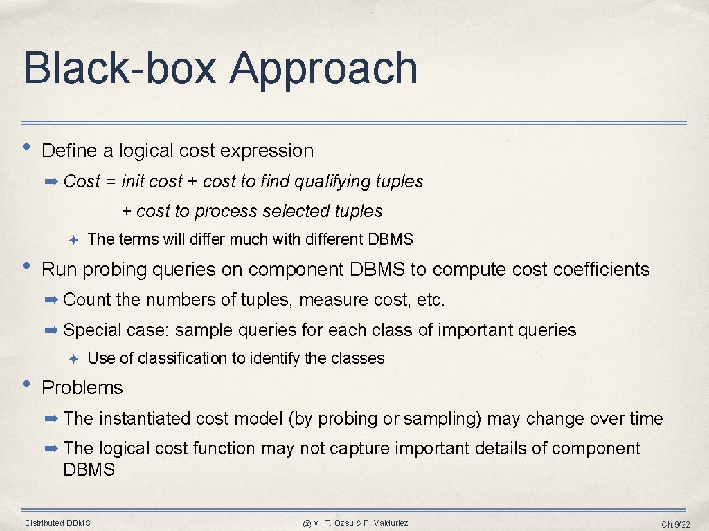 Black-box Approach • Define a logical cost expression ➡ Cost = init cost +