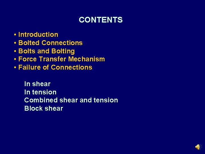 CONTENTS • Introduction • Bolted Connections • Bolts and Bolting • Force Transfer Mechanism CONTENTS • Introduction • Bolted Connections • Bolts and Bolting • Force Transfer Mechanism