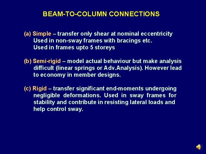 BEAM-TO-COLUMN CONNECTIONS (a) Simple – transfer only shear at nominal eccentricity Used in non-sway BEAM-TO-COLUMN CONNECTIONS (a) Simple – transfer only shear at nominal eccentricity Used in non-sway