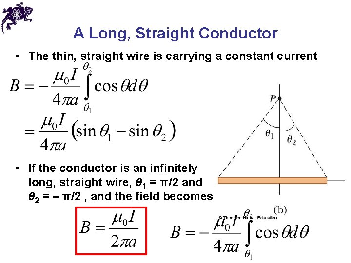 A Long, Straight Conductor • The thin, straight wire is carrying a constant current