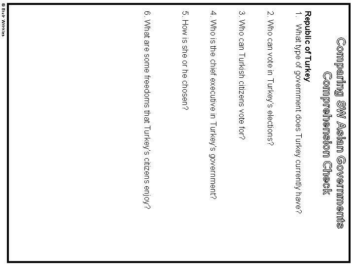 Comparing SW Asian Governments Comprehension Check Republic of Turkey 1. What type of government