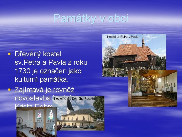 Památky v obci Kostel sv. Petra a Pavla § Dřevěný kostel sv. Petra a