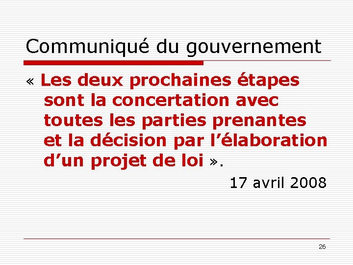 Communiqué du gouvernement « Les deux prochaines étapes sont la concertation avec toutes les