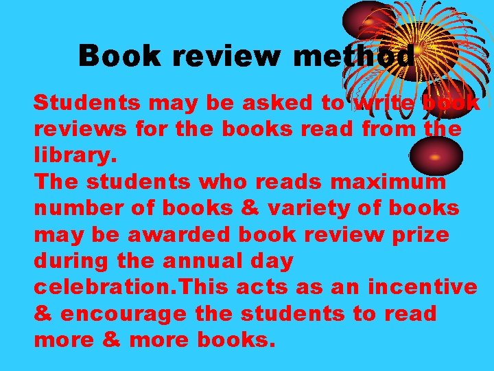 Book review method Students may be asked to write book reviews for the books