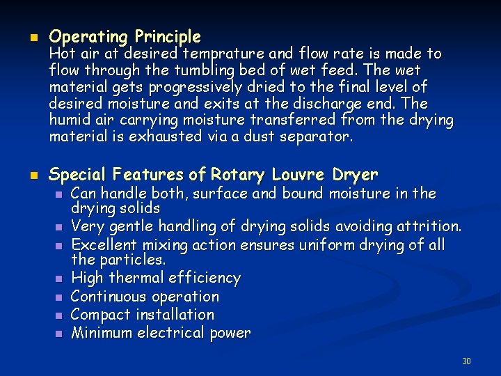 n Operating Principle n Special Features of Rotary Louvre Dryer Hot air at desired
