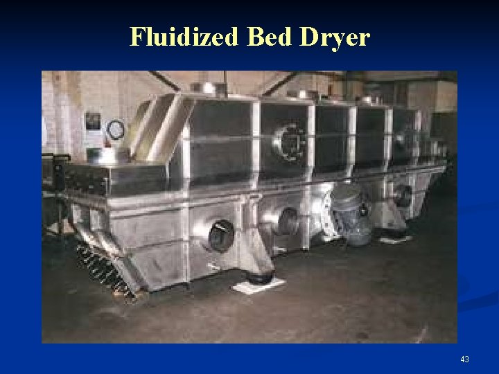 Fluidized Bed Dryer 43 