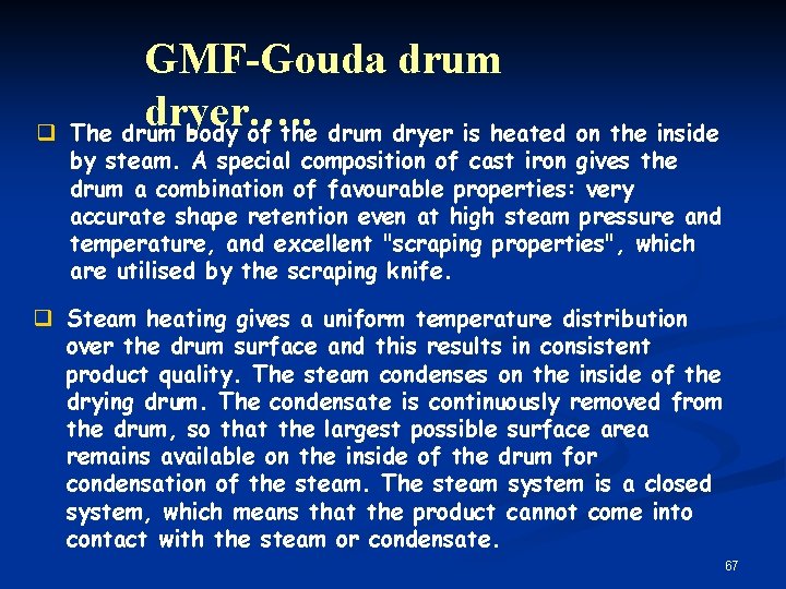q GMF-Gouda drum dryer…. . The drum body of the drum dryer is heated