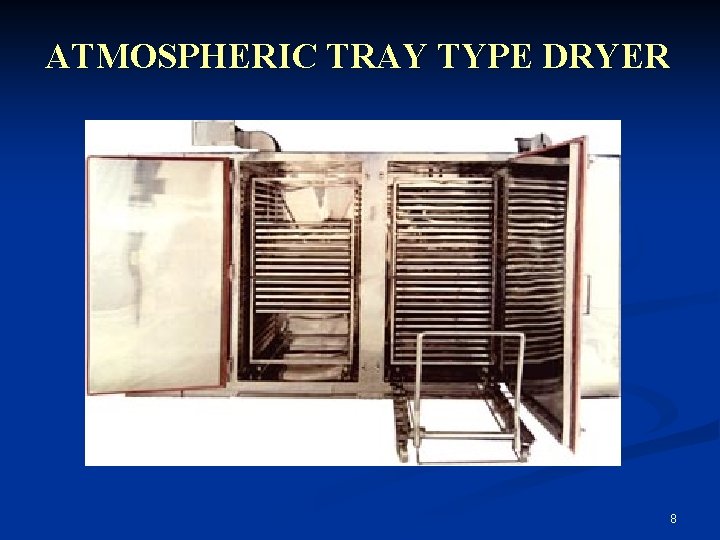 ATMOSPHERIC TRAY TYPE DRYER 8 
