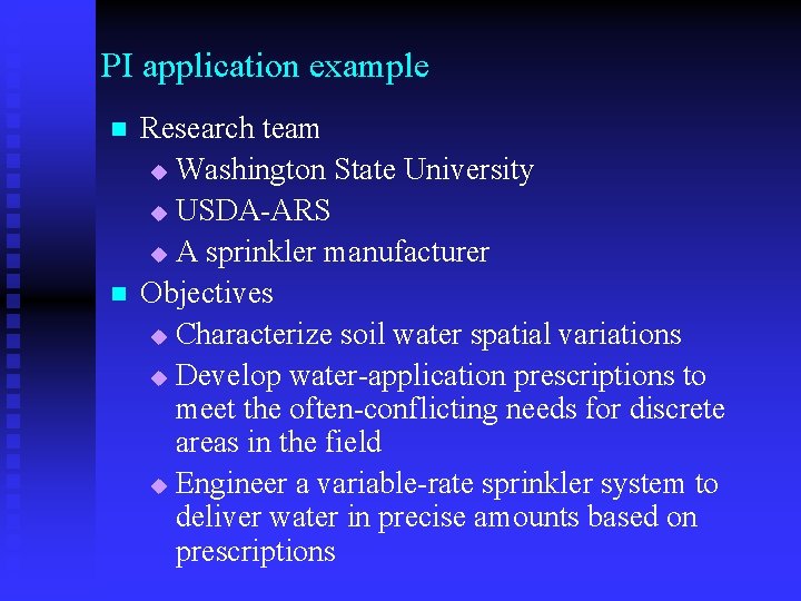 PI application example n n Research team u Washington State University u USDA-ARS u