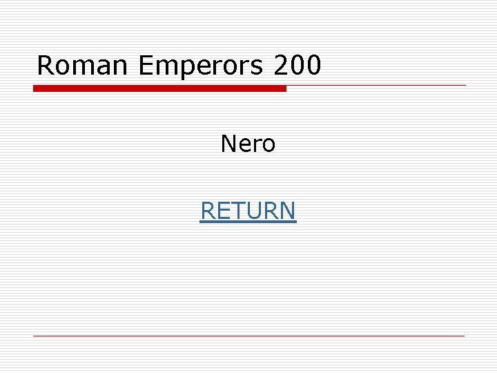 Roman Emperors 200 Nero RETURN 