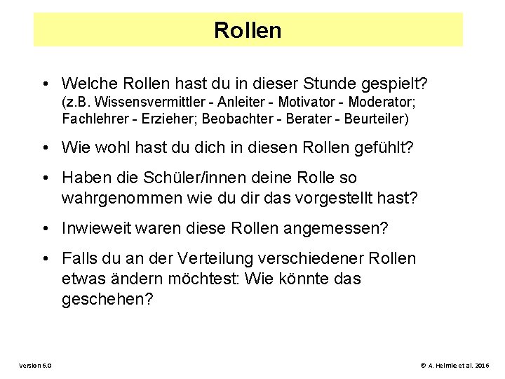 Rollen • Welche Rollen hast du in dieser Stunde gespielt? (z. B. Wissensvermittler -