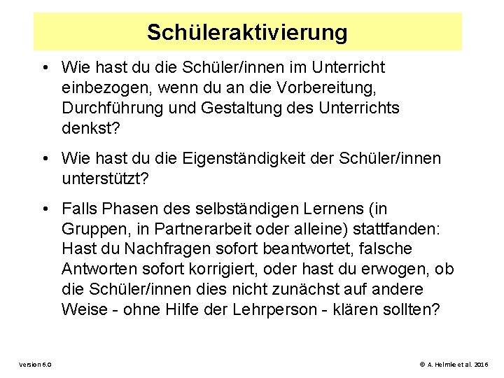 Schüleraktivierung • Wie hast du die Schüler/innen im Unterricht einbezogen, wenn du an die