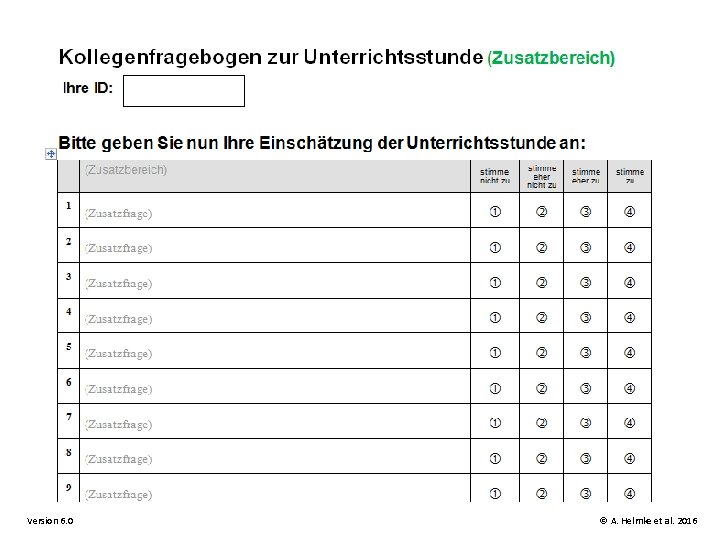 Version 6. 0 © A. Helmke et al. 2016 