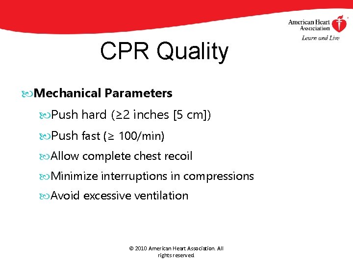 CPR Quality Mechanical Parameters Push hard (≥ 2 inches [5 cm]) Push fast (≥