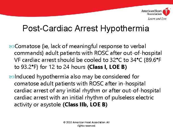 Post-Cardiac Arrest Hypothermia Comatose (ie, lack of meaningful response to verbal commands) adult patients