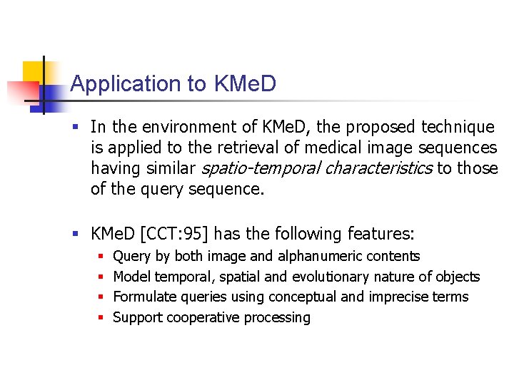 Application to KMe. D § In the environment of KMe. D, the proposed technique