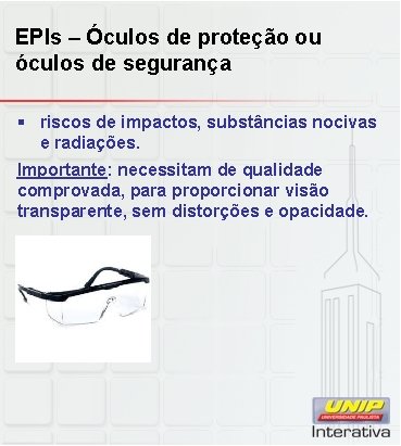 EPIs – Óculos de proteção ou óculos de segurança § riscos de impactos, substâncias