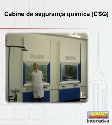 Cabine de segurança química (CSQ) 