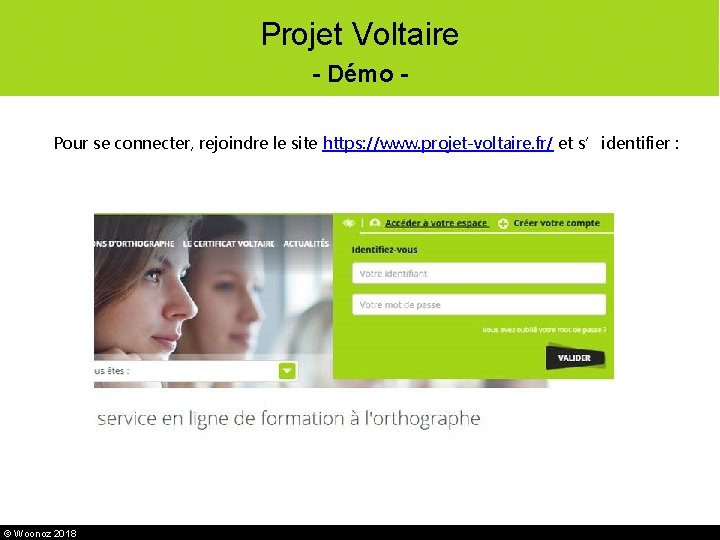 Projet Voltaire - Démo Pour se connecter, rejoindre le site https: //www. projet-voltaire. fr/