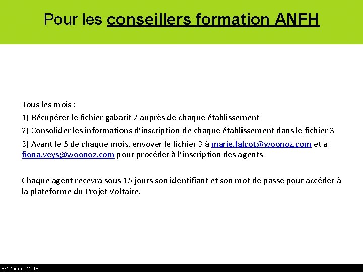 Pour les conseillers formation ANFH Tous les mois : 1) Récupérer le fichier gabarit