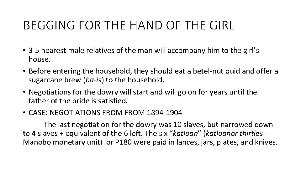 BEGGING FOR THE HAND OF THE GIRL • 3 -5 nearest male relatives of