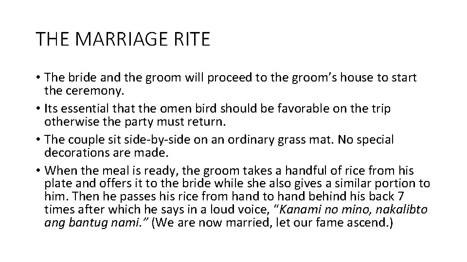 THE MARRIAGE RITE • The bride and the groom will proceed to the groom’s