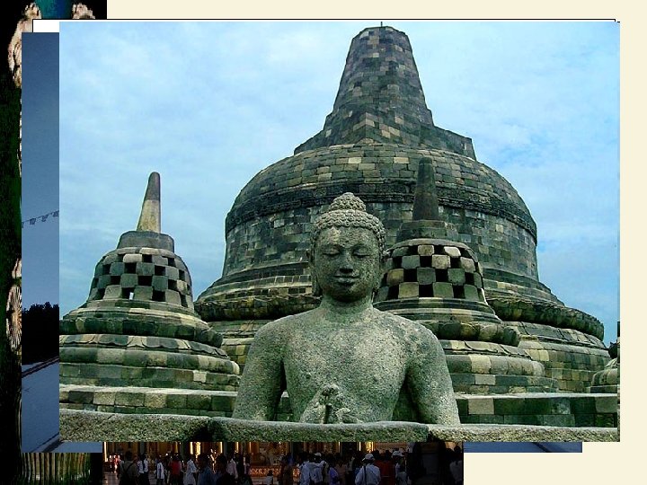 Stupas • A stupa (from Sanskrit literally meaning "heap") is a mound-like structure containing