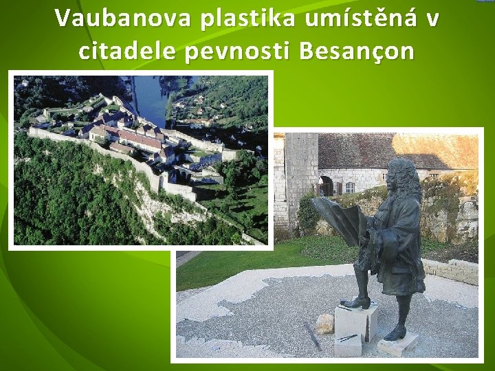 Vaubanova plastika umístěná v citadele pevnosti Besançon 