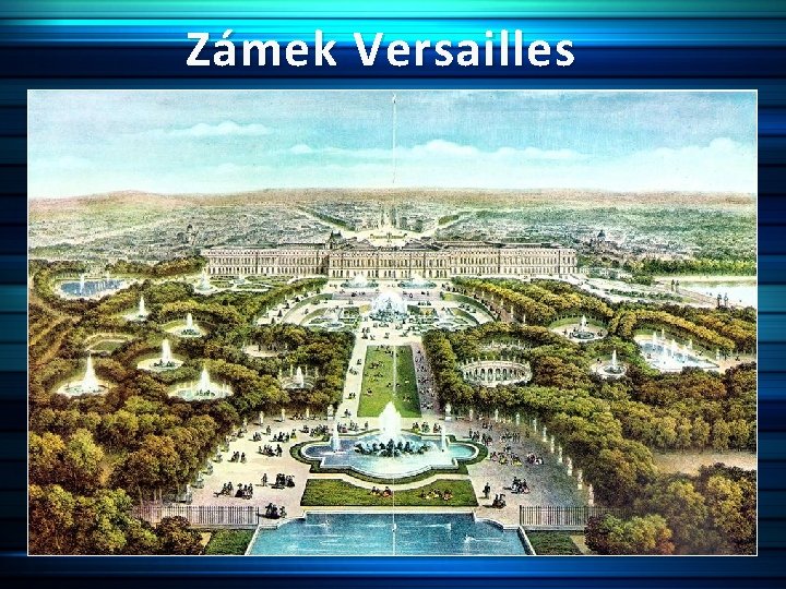 Zámek Versailles 