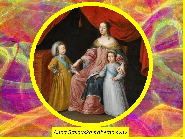 Anna Rakouská s oběma syny 