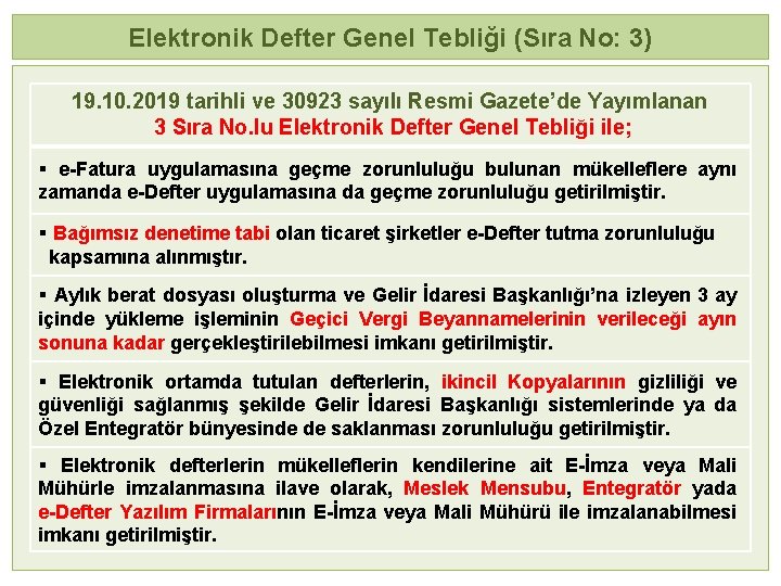 Elektronik Defter Genel Tebliği (Sıra No: 3) 19. 10. 2019 tarihli ve 30923 sayılı