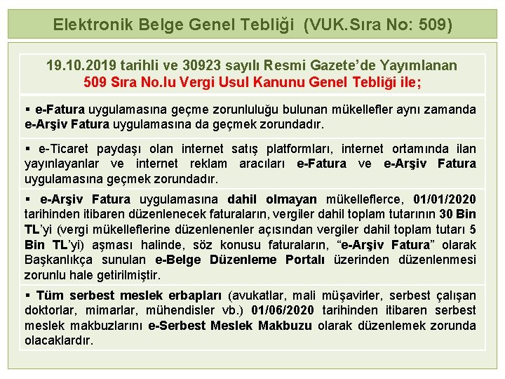 Elektronik Belge Genel Tebliği (VUK. Sıra No: 509) 19. 10. 2019 tarihli ve 30923