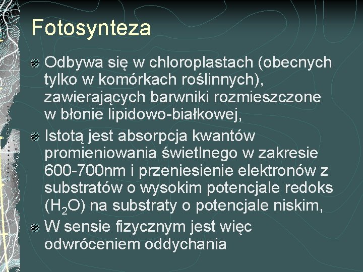 Fotosynteza Odbywa się w chloroplastach (obecnych tylko w komórkach roślinnych), zawierających barwniki rozmieszczone w