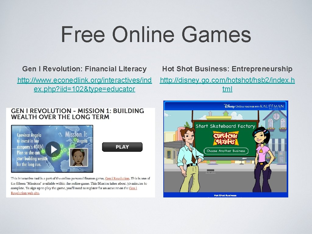Free Online Games Gen I Revolution: Financial Literacy Hot Shot Business: Entrepreneurship http: //www.
