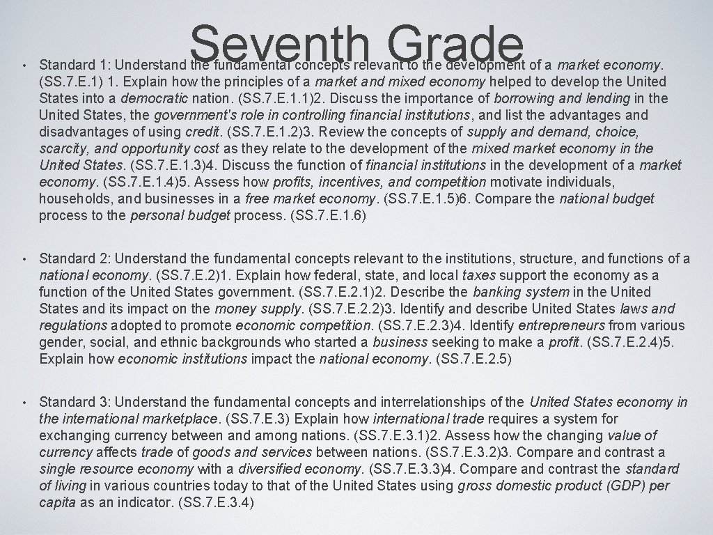 Seventh Grade • Standard 1: Understand the fundamental concepts relevant to the development of