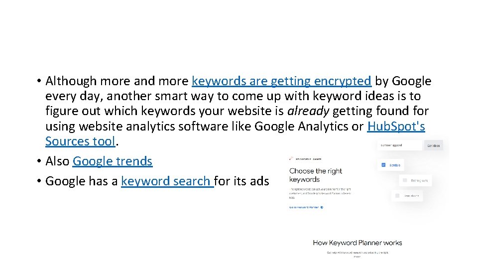  • Although more and more keywords are getting encrypted by Google every day,