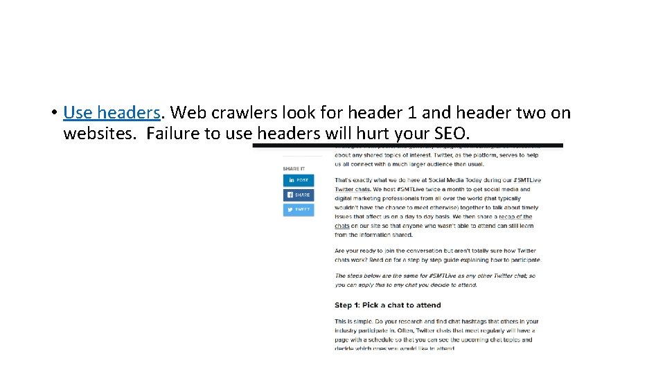  • Use headers. Web crawlers look for header 1 and header two on