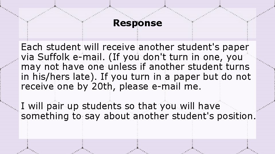 Response Each student will receive another student's paper via Suffolk e-mail. (If you don't