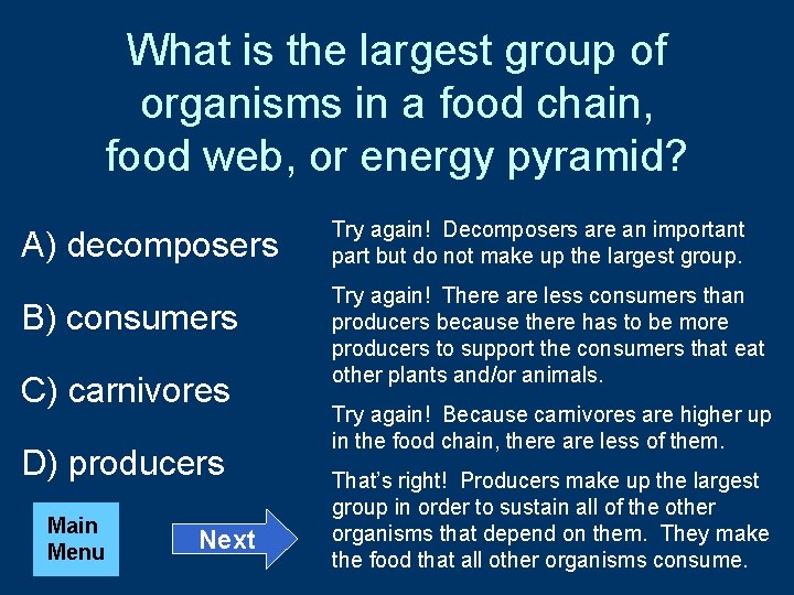 What is the largest group of organisms in a food chain, food web, or