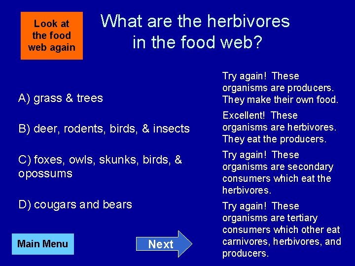 Look at the food web again What are the herbivores in the food web?