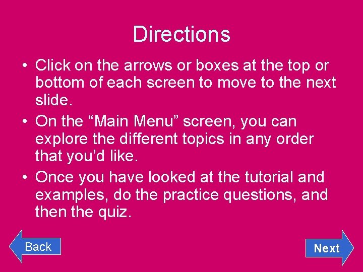 Directions • Click on the arrows or boxes at the top or bottom of