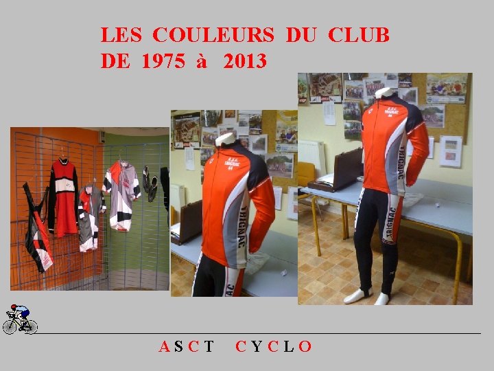 LES COULEURS DU CLUB DE 1975 à 2013 ASCT CYCLO 