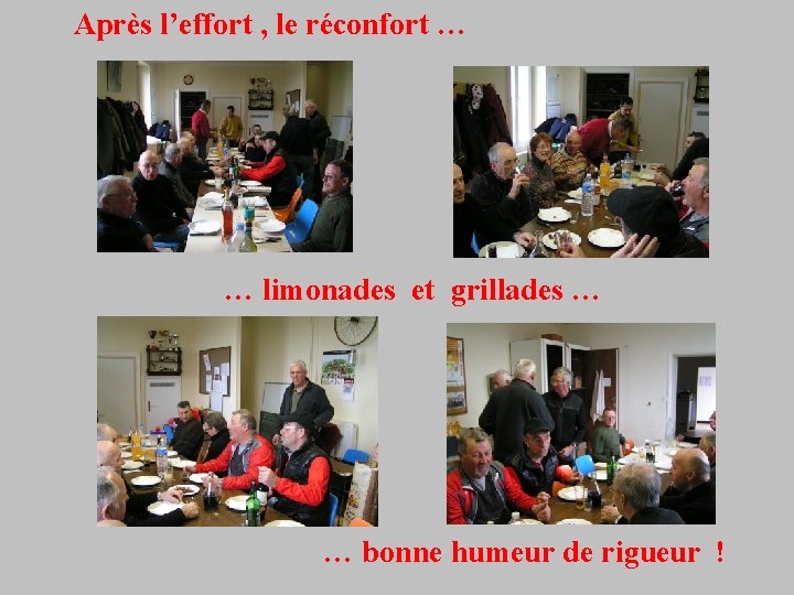 Après l’effort , le réconfort … … limonades et grillades … … bonne humeur