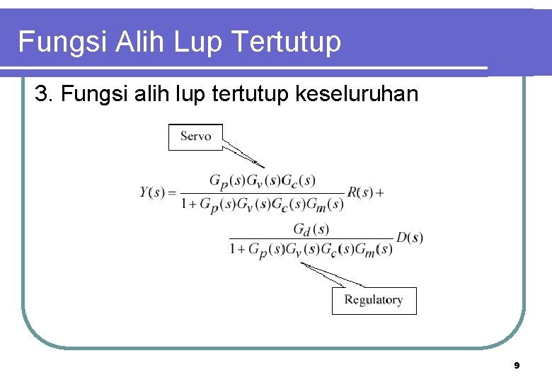 Fungsi Alih Lup Tertutup 3. Fungsi alih lup tertutup keseluruhan 9 