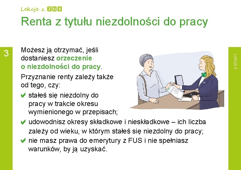 Renta z tytułu niezdolności do pracy Lekcja 3 3 Możesz ją otrzymać, jeśli dostaniesz