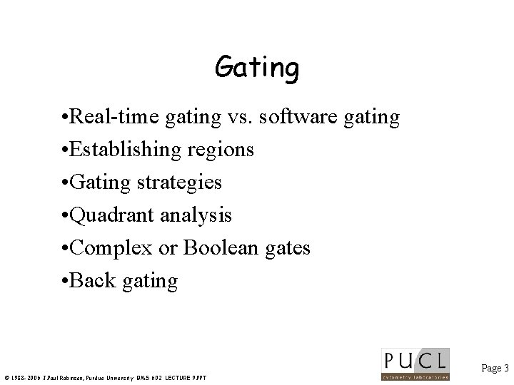 Gating • Real-time gating vs. software gating • Establishing regions • Gating strategies •